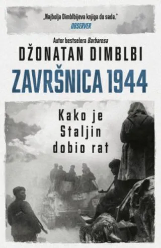 završnica 1944 kako je staljin dobio rat džonatan dimblbi