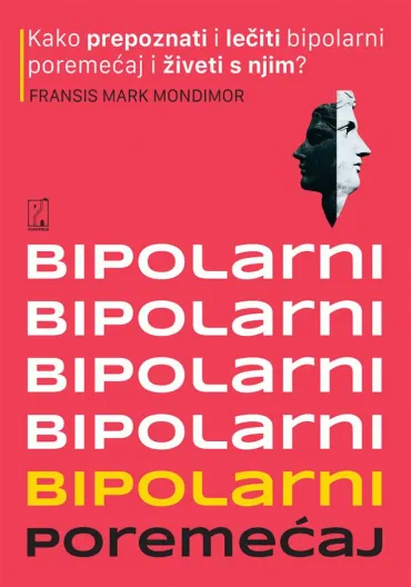 bipolarni poremećaj kako prepoznati i lečiti bipolarni poremećaj i živeti s njim mark mondimor francis
