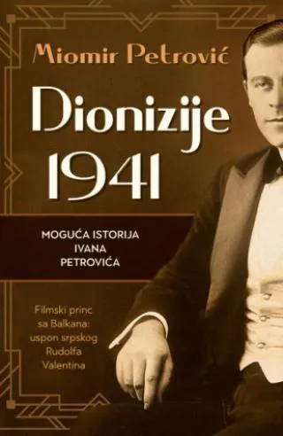 dionizije 1941 moguća istorija ivana petrovića miomir petrović