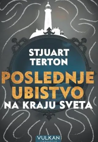 poslednje ubistvo na kraju sveta stjuart terton