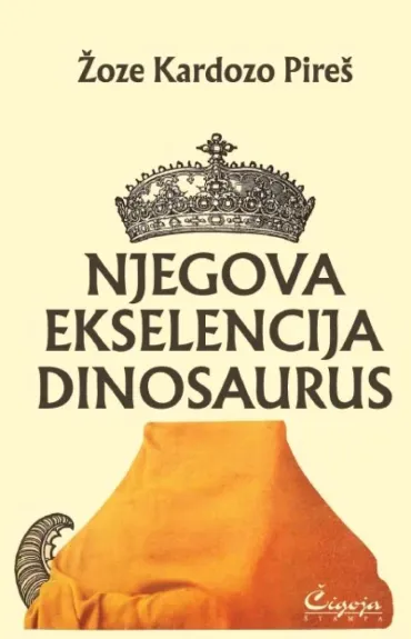 njegova ekselencija dinosaurus žoze kardozo pireš