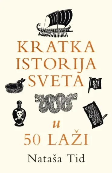 kratka istorija sveta u 50 laži nataša tid