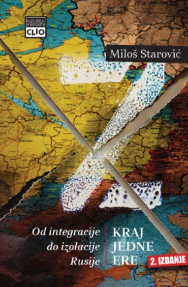 kraj jedne ere od integracije do izolacije rusije, ii izdanje miloš starović