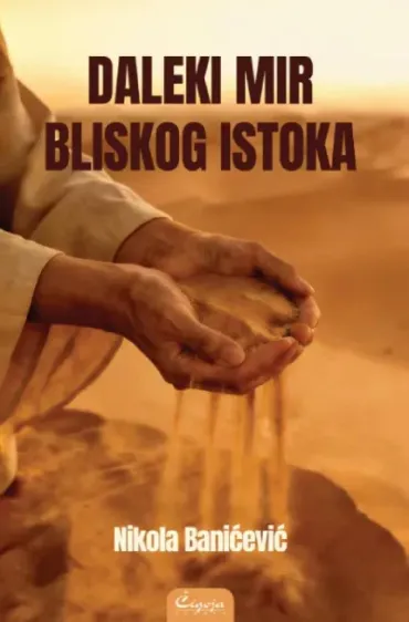 daleki mir bliskog istoka nikola banićević