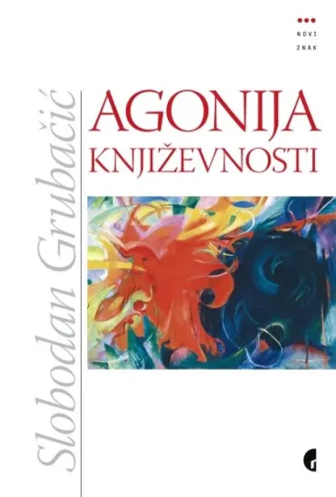 agonija književnosti slobodan grubačić