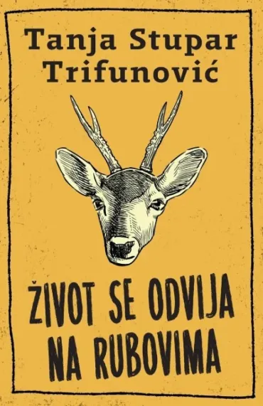 život se odvija na rubovima tanja stupar trifunović