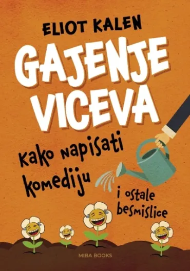 gajenje viceva kako napisati komediju eliot kalen